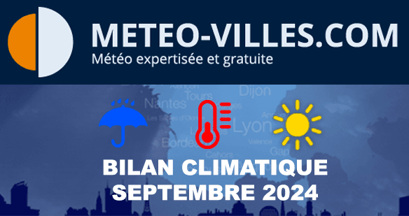 Bilan météo et climatique de septembre 2024 : le plus humide depuis 25 ans & premier mois de fraîcheur depuis janvier 2022